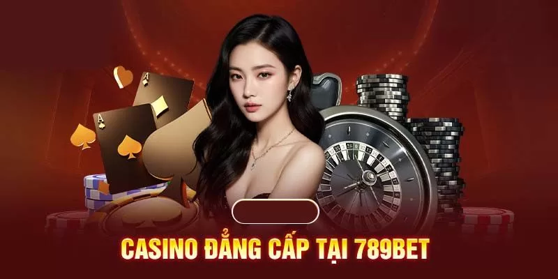 Nhà Cái 789BET – Sân Chơi Cá Cược Trực Tuyến Uy Tín 2025 Đa dạng sản phẩm cá cược
